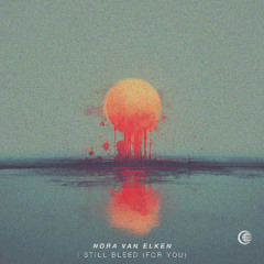 Nora Van Elken - I Still Bleed (For You)