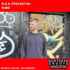 N.G.A Podcast: Volume 04 - EUBO [3 DECK VINYL ONLY MIX]