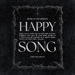 Bring Me The Horizon - Happy Song (Gaby Bau Remix)