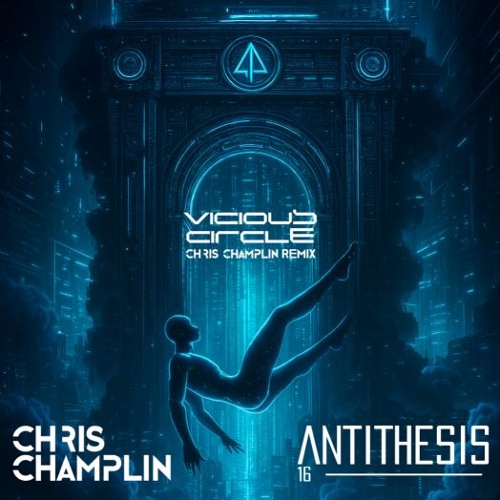 Antithesis16 - Vicious Circle (Chris Champlin Remix)