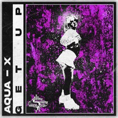 AQUA-X - GET UP