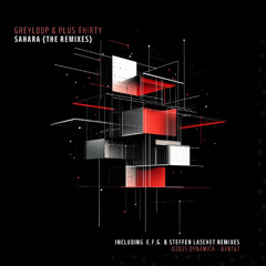 Greyloop, Plus Thirty - Sahara (E.F.G. Remix)