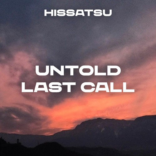 HISSATSU - Last Call