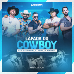 Lapada do Cowboy (Agro Rave, Ao Vivo) [feat. US Agroboy]