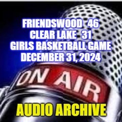 Clear Lake vs. Friendswood girls Basketball game December 31, 2024