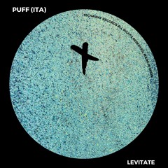Puff (ITA) - Levitate (Originla Mix)_TEC252