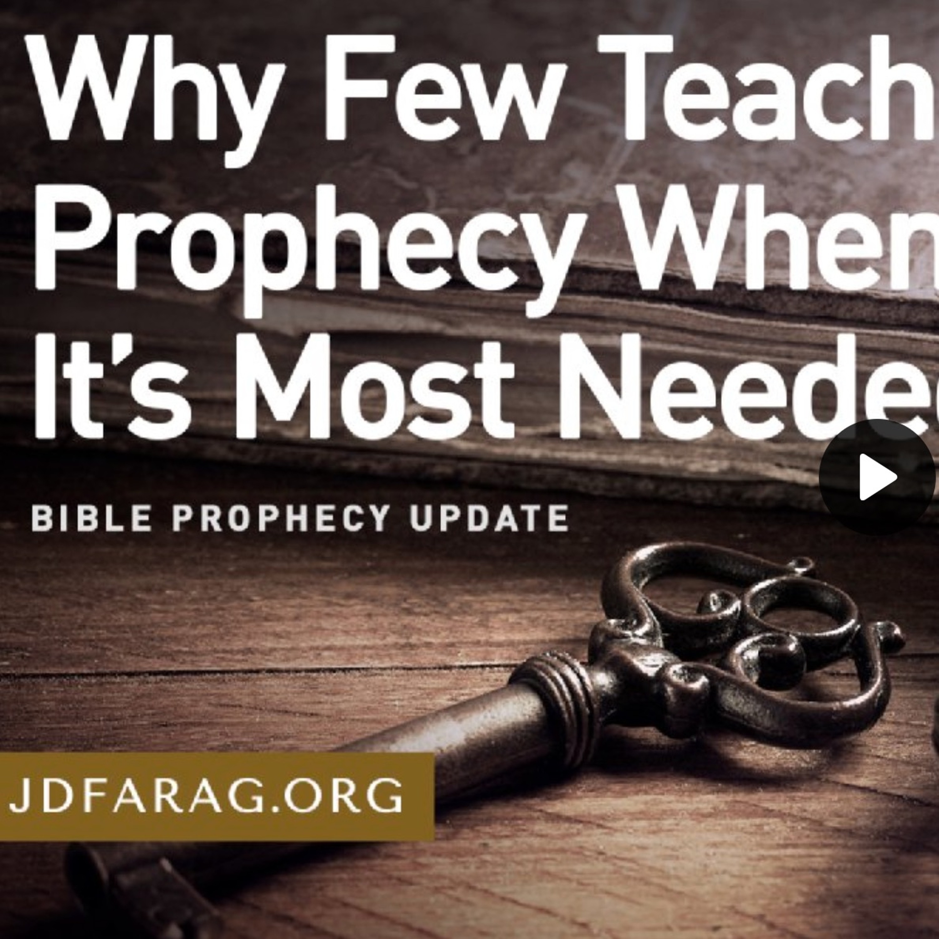 Bible Prophecy Update - Why Few Teach Prophecy When It’s Most Needed by JD Farag episode artwork