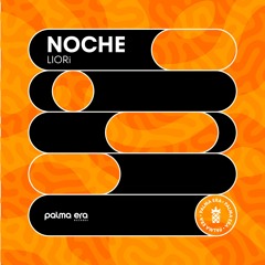 LIORi - Noche [Palma Era Records]