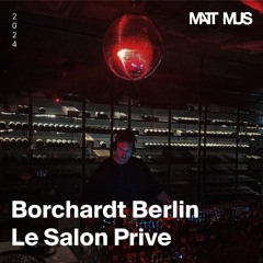 MATT MUS @ Borchardt Berlin - Le Salon Prive 2024