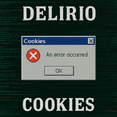 Cookies -  (DELIRIO’s Album)