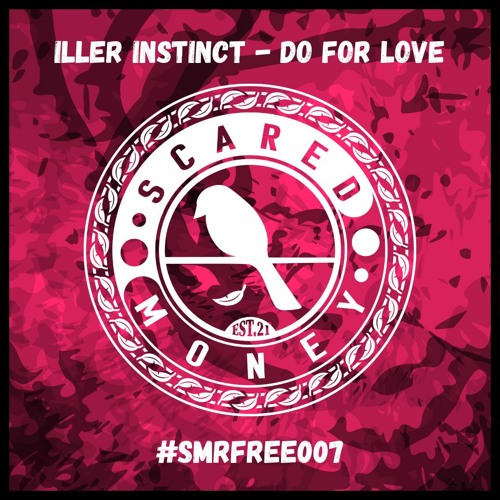 Iller Instinct - Do For Love (FREE DOWNLOAD)
