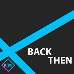 Back Then - [CLIP]