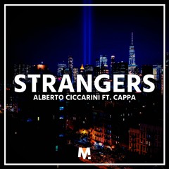 Alberto Ciccarini ft. Cappa - Strangers