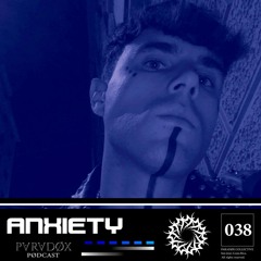 PARADØX PODCAST 038: ANXIETY