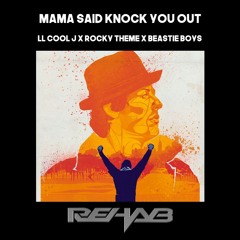 Mama Said Knock You Out (Rocky Remix)