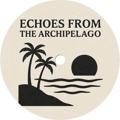 Echoes from the Archipelago