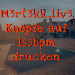 Knöpfe auf 165bpm drücken