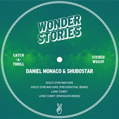 PREMIERE #1196 | Daniel Monaco & Shubostar - Lone Comet (Parissior  Remix) [Wonder Stories] 2020