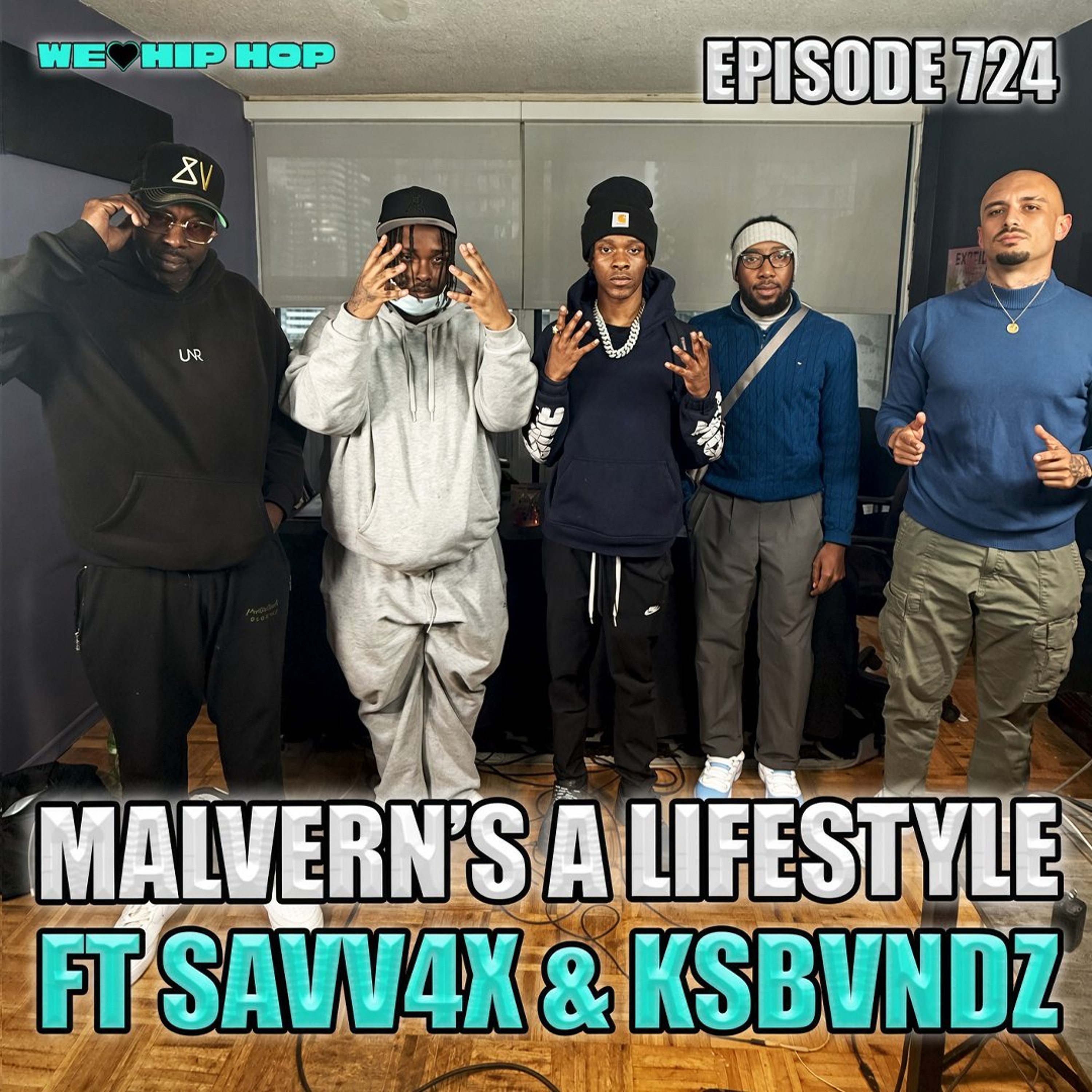 Episode 724 | Malvern's A Lifestyle ft Savv4x & KSBvndz