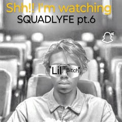 SQUADLYFE can I see you  tonight bm 6_1.m4a