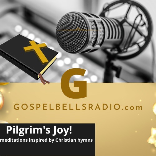 PILGRIM'S JOY DEVOTIONAL - Meditations Inspired by Christian Hymns