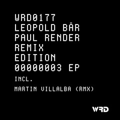 WRD0177 - Leopold Bär, Paul Render - XLR (Martin Villalba Remix).
