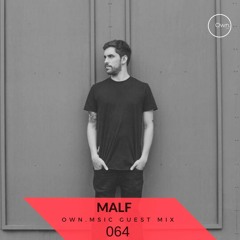Own.Msic - Guest Mix- 064 - MALF (BRA)