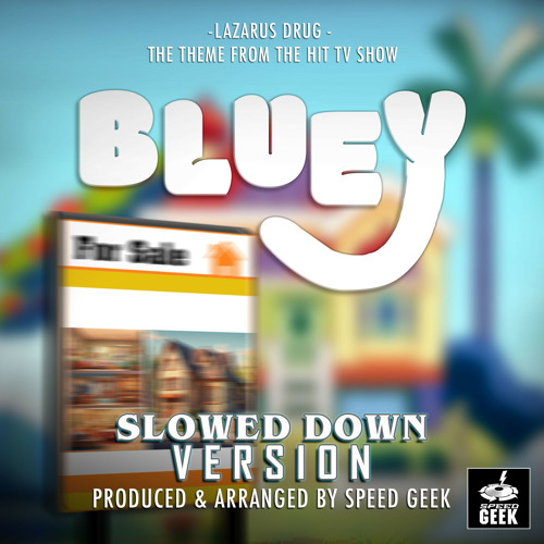 Lazarus Drug (From "Bluey Episode - The Sign") (Slowed Down Version)