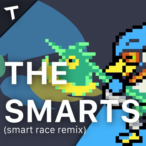 The Smarts (Smart Race Remix)
