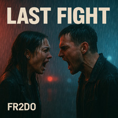 FR2DO-(LAST FIGHT)