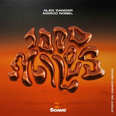 Alek Sandar & Marco Nobel - 1000 Miles (feat. Young Thug) [Steff Da Campo Remix]
