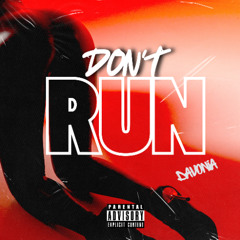 DONT RUN