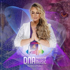DNA Trance Music - InteNNso & Elainne Ourives - Eu Sou o Poder! (Original Mix)