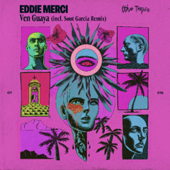 Eddie Merci - Ven Guaya (Sout Garcia Remix)