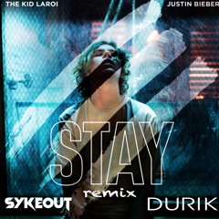 The Kid Laroi, Justin Bieber - STAY (Durik & Sykeout Remix) FREE DOWNLOAD