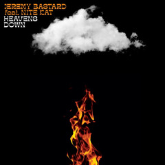 Jeremy Bastard x Nite Kat: Heavens Down (club mix)