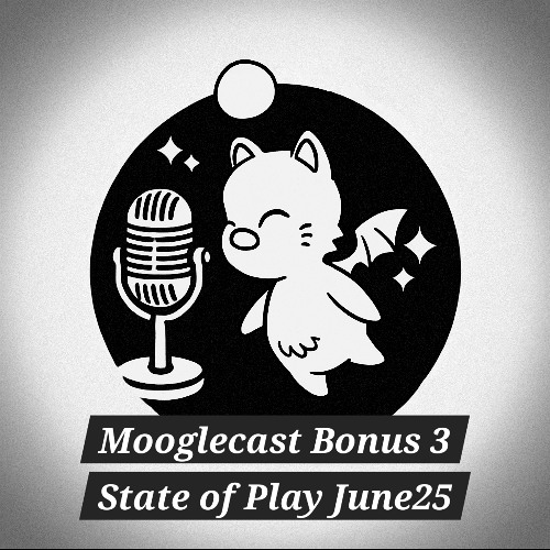 Mooglecast, Bonus 3 | State of Play June 25 w/ Kevin & Heera