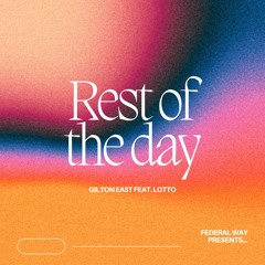 Rest Of The Day (feat. Lotto)