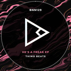 Thimo Beats - He's a Freak (Original Mix)