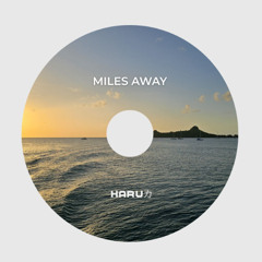 Miles Away