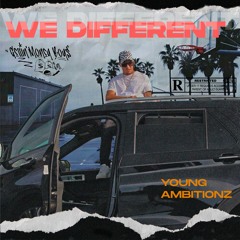 We Different - Young Ambitionz