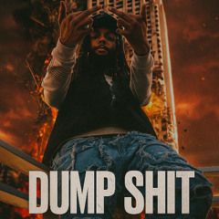 DUMP SHIT