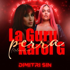 La Gurú, Karol G - Perra Melancólica (Dimitri Sin Remix)