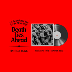 Death Lies Ahead_Untitled Track