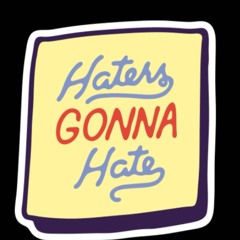Haters