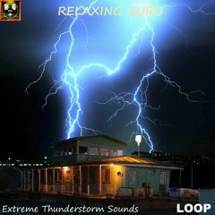 Extreme Thunderstorm Sounds (LOOP)- Rain, Heavy Thunder & Lightning Noises for Sleep, Study, Relax