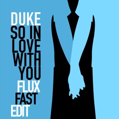 so in love with you flux fast edit
