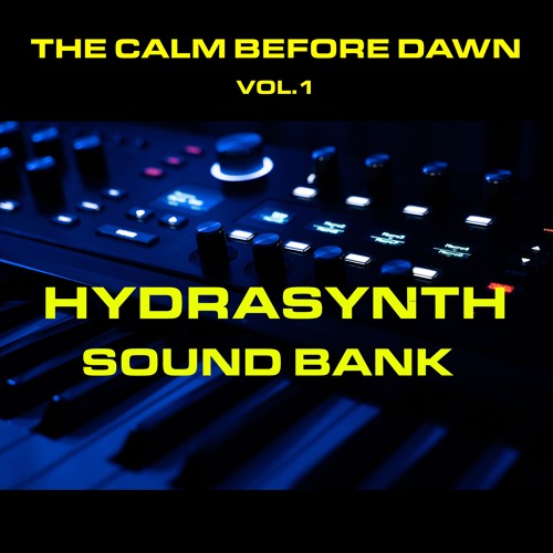 Hydrasynth Presets - The Calm Before Dawn Vol1. By Reginald Regg Smith