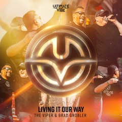 The Viper & Brad Grobler - Living It Our Way