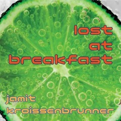 Jamit & Kroissenbrunner - Lost At Breakfast